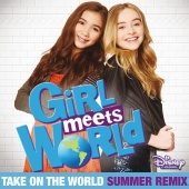 Rowan Blanchard & Sabrina Carpenter - Take On the World [From “Girl Meets World”/Summer Remix]