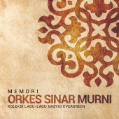 Orkes Sinar Murni - Memori Orkes Sinar Murni Koleksi Lagu-Lagu Nasyid Evergreen