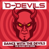 D-Devils - Dance With The Devils (The Games Are Open)