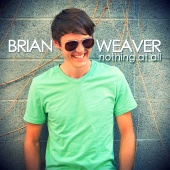 Brian Weaver - Nothing At All