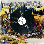 The So So Glos - Blowout