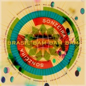 Sonzeira - Brasil Bam Bam Bam (Gilles Peterson Presents Sonzeira)