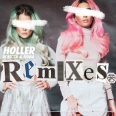 Rebecca & Fiona - Holler [Remixes]