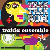 Trakia Ensemble - Trak Trak Rom