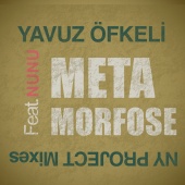 Yavuz Öfkeli feat. Nunu - Metamorfose