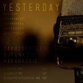 Yavuz Öfkeli, Hakan Kabil feat. Dj Funky  C - Yesterday