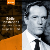 Eddie Constantine - Heritage - Hey! Mister Caution - Barclay / Philips (1959-1965)