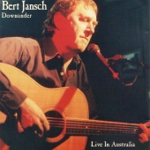 Bert Jansch - Downunder- Live In Australia