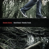 Dennis Kolen - Hard Road/Muddy Track