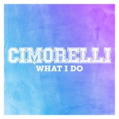 Cimorelli - What I Do