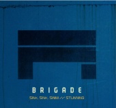 Brigade - Sink Sink Swim / Stunning