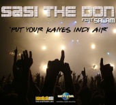 Sasi The Don - Put Your Kaiyes Indi Air (feat. Salam)