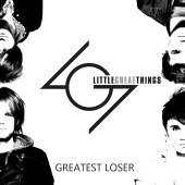 Little Great Things - Greatest Loser