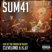 Sum 41 - Live At The House Of Blues: Cleveland 9.15.07