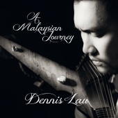 Dennis Lau - A Malaysian Journey