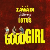Zawadi - Good Girl (feat. Lotus)