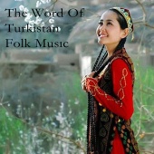 Abdullah Köse - The Word Of Turkistan Folk Music