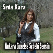 Seda Kara - Ankara Güzelse Sebebi Sensin