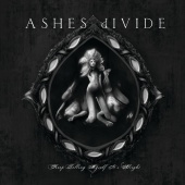 ASHES dIVIDE - Keep Telling Myself It's Alright