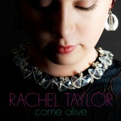 Rachel Taylor - Come Alive