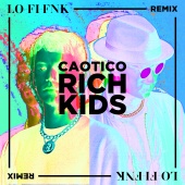Caotico - Rich Kids [Lo-Fi-Fnk Remix]
