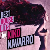 Kiko Navarro - Best House Hits