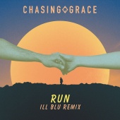 Chasing Grace - Run [iLL BLU Remix]