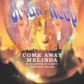 Uriah Heep - Come Away Melinda: The Ballads (Reissue)