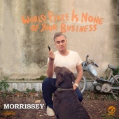 Morrissey - World Peace Is None Of Your Business (Deluxe)