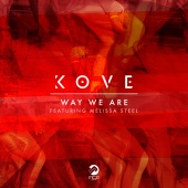 Kove - Way We Are (feat. Melissa Steel) [Remixes]