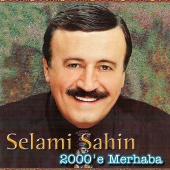 Selami Şahin - 2000'e Merhaba