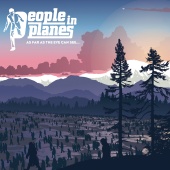 People In Planes - As Far As The Eye Can See [Bonus Track Version]