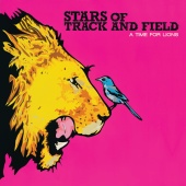 Stars Of Track And Field - A Time For Lions [Bonus Track Version]
