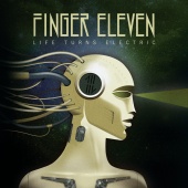 Finger Eleven - Life Turns Electric [BonusTrack Version]