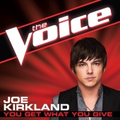 Joe Kirkland - You Get What You Give [The Voice Performance]