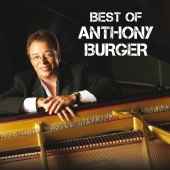 Anthony Burger - Best Of Anthony Burger [Live]