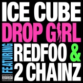 Ice Cube - Drop Girl (feat. Redfoo, 2 Chainz)