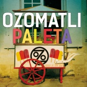 Ozomatli - Paleta (feat. Voces Del Rancho)