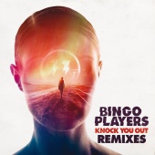 Bingo Players - Knock You Out [Remixes]