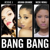 Jessie J & Ariana Grande & Nicki Minaj - Bang Bang