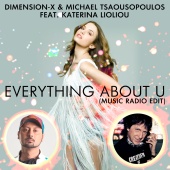 Dimension-X & Michael Tsaousopoulos - Everything About U (feat. Katerina Lioliou)
