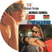 Zeynep - Yalan Dolan Liar (feat. WYRE) [African's Version]