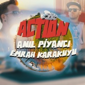 Anıl Piyancı & Emrah Karakuyu - Action - Single