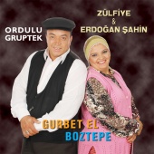 Zülfiye & Erdoğan Şahin - Gurbet El / Boztepe