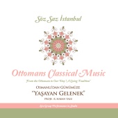 Söz Saz İstanbul - Ottomans Classical Music / Osmanlı'dan Günümüze Yaşayan Gelenek