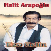 Halit Arapoğlu - Ezo Gelin
