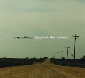 Dan Colehour - Straight To The Highway