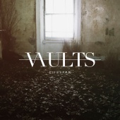 Vaults - Lifespan