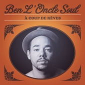 Ben l'Oncle Soul - A Coup De Rêves