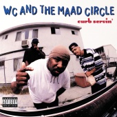 WC & The Maad Circle - Curb Servin'